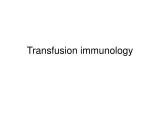 Transfusion immunology