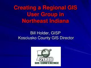 Creating a Regional GIS User Group in Northeast Indiana