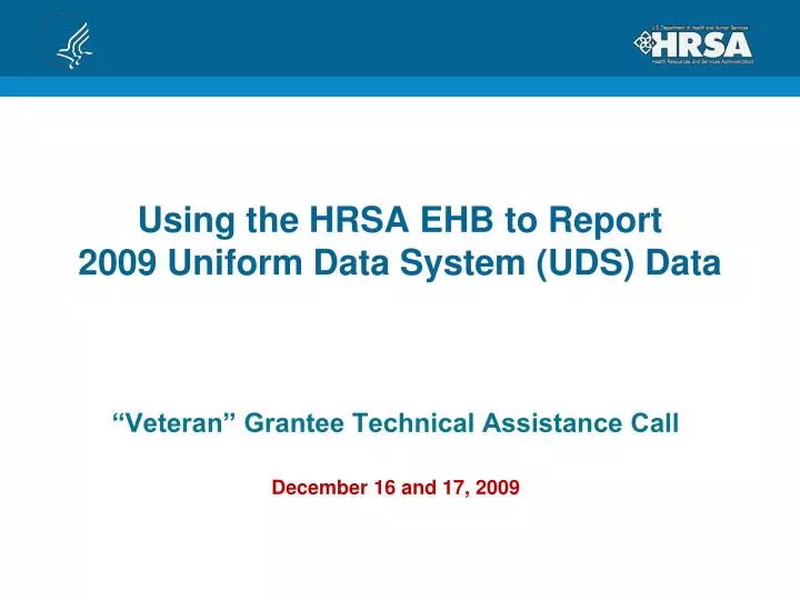 using the hrsa ehb to report 2009 uniform data system uds data