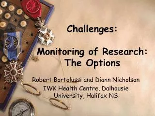 Challenges: Monitoring of Research: The Options