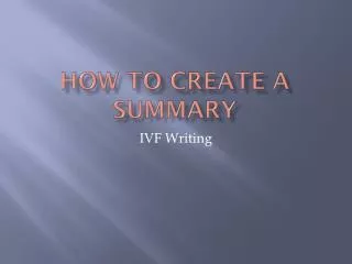How to Create a Summary