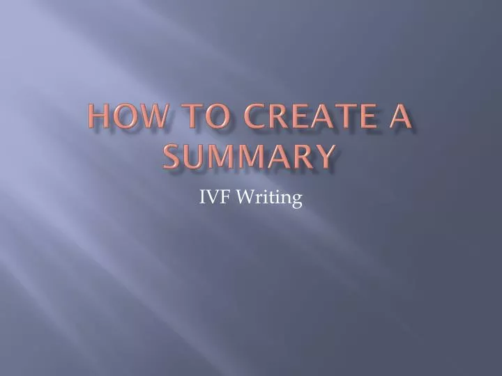 how to create a summary