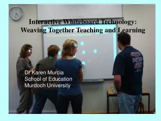 Interactive Whiteboard Technology: Weaving Together Teaching and Learning