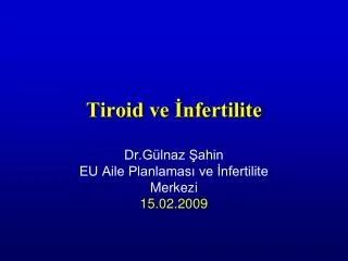 tiroid ve nfertilite