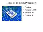 Types of Pentium Processors - slide 1