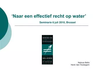 naar een effectief recht op water seminarie 6 juli 2010 brussel