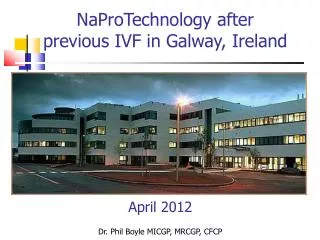 NaProTechnology after previous IVF in Galway, Ireland