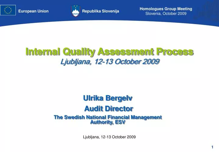 internal quality assessment process ljubljana 12 13 october 2009