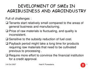 DEVELOPMENT OF SMEs IN AGRIBUSINESS AND AGROINDUSTRY