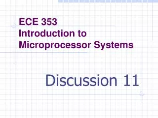 ECE 353 Introduction to Microprocessor Systems