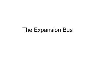 The Expansion Bus