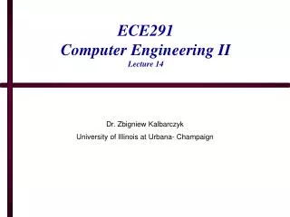 ECE291 Computer Engineering II Lecture 14