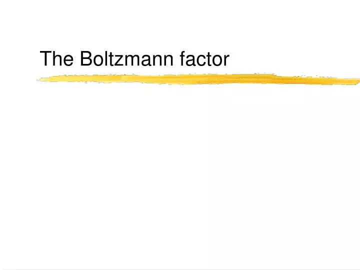 the boltzmann factor