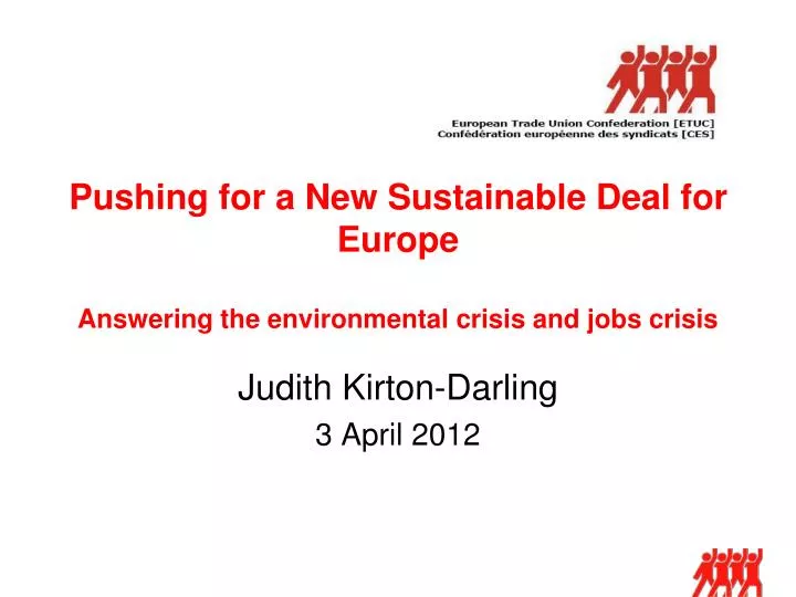 pushing for a new sustainable deal for europe answering the environmental crisis and jobs crisis