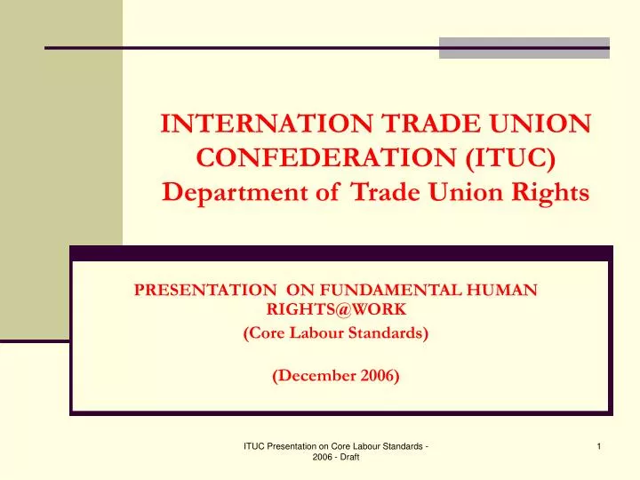 internation trade union confederation ituc department of trade union rights