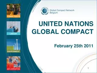 UNITED NATIONS GLOBAL COMPACT February 25th 2011