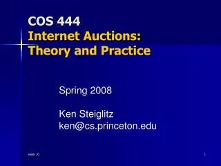 COS 444 Internet Auctions: Theory and Practice