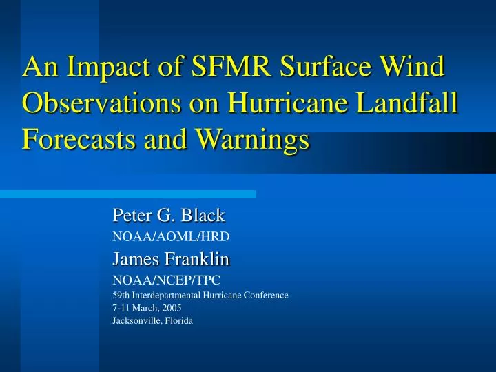 an impact of sfmr surface wind observations on hurricane landfall forecasts and warnings
