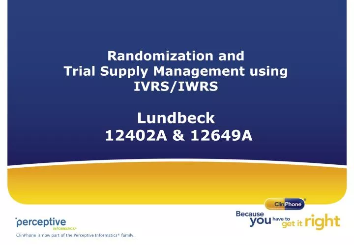 randomization and trial supply management using ivrs iwrs lundbeck 12402a 12649a