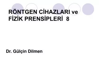 r ntgen c hazlari ve f z k prens pler 8
