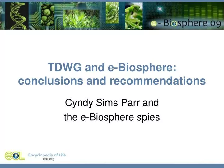 tdwg and e biosphere conclusions and recommendations