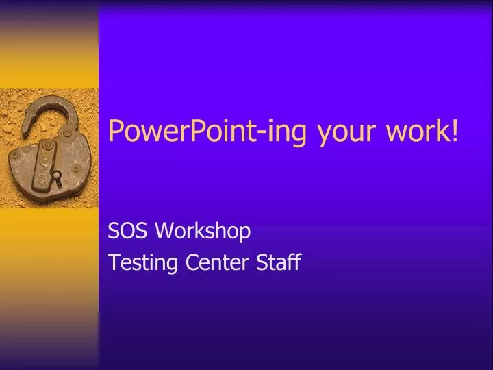 powerpoint ing your work
