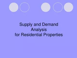 Supply and Demand Analysis for Residential Properties