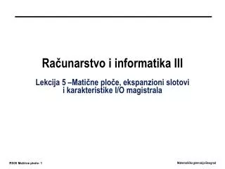 ra unarstvo i informatika iii