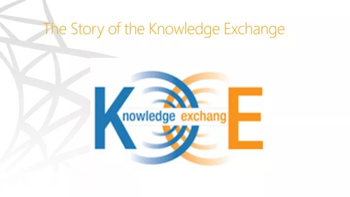 the story of the knowledge exchange