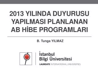 2013 yilinda duyurusu yapilmasi planlanan ab h be programlari