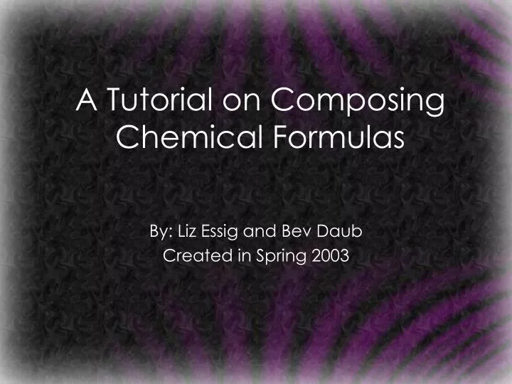 a tutorial on composing chemical formulas