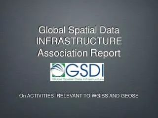 Global Spatial Data INFRASTRUCTURE Association Report