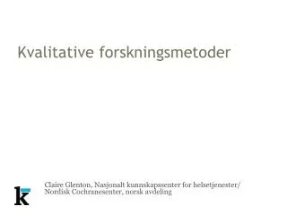 claire glenton nasjonalt kunnskapssenter for helsetjenester nordisk cochranesenter norsk avdeling