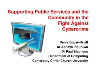 Supporting Public Services and the Community in the Fight Against Cybercrime