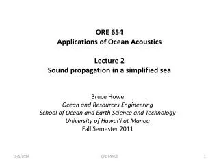 ORE 654 Applications of Ocean Acoustics Lecture 2 Sound propagation in a simplified sea