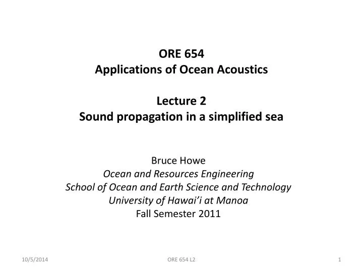 ore 654 applications of ocean acoustics lecture 2 sound propagation in a simplified sea