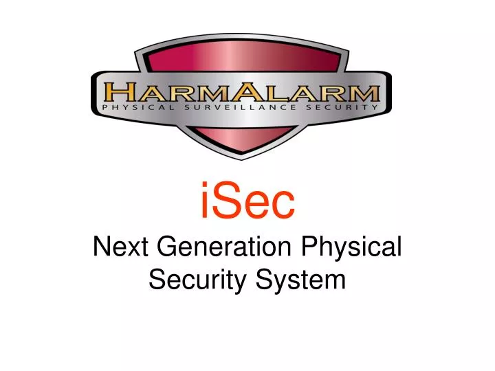 isec next generation physical security system