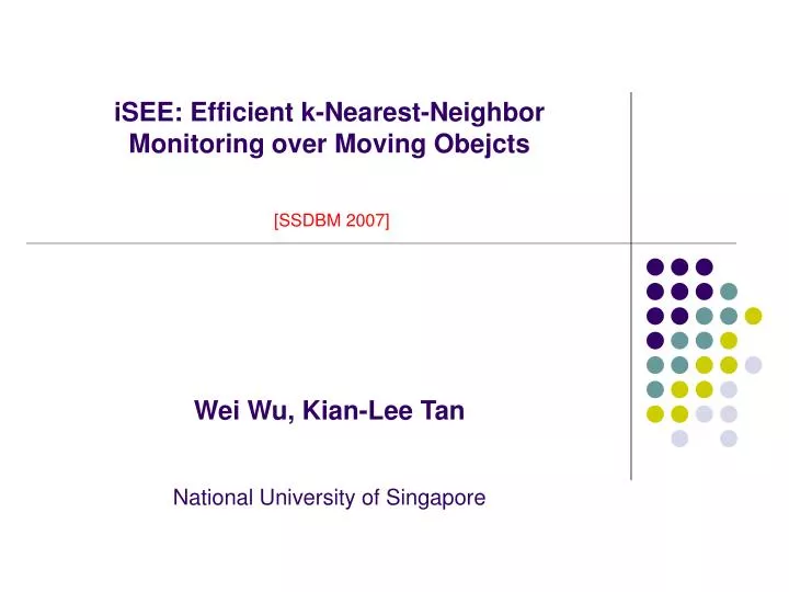 isee efficient k nearest neighbor monitoring over moving obejcts ssdbm 2007