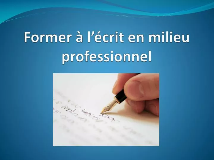 former l crit en milieu professionnel