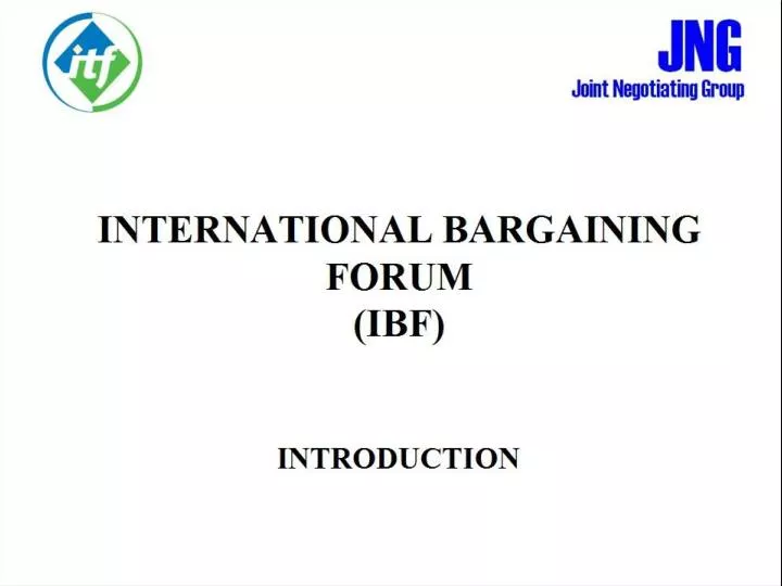 international bargaining forum ibf introduction