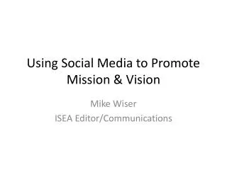 Using Social Media to Promote Mission &amp; Vision