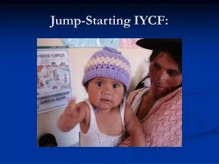 Jump-Starting IYCF: