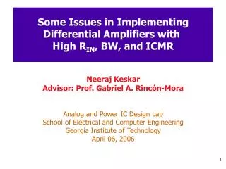 Some Issues in Implementing Differential Amplifiers with High R IN , BW, and ICMR Neeraj Keskar
