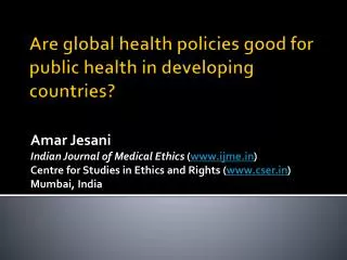 Are global health policies good for public health in developing countries?