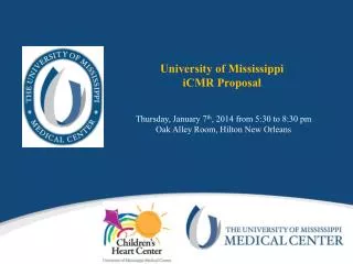 University of Mississippi iCMR Proposal