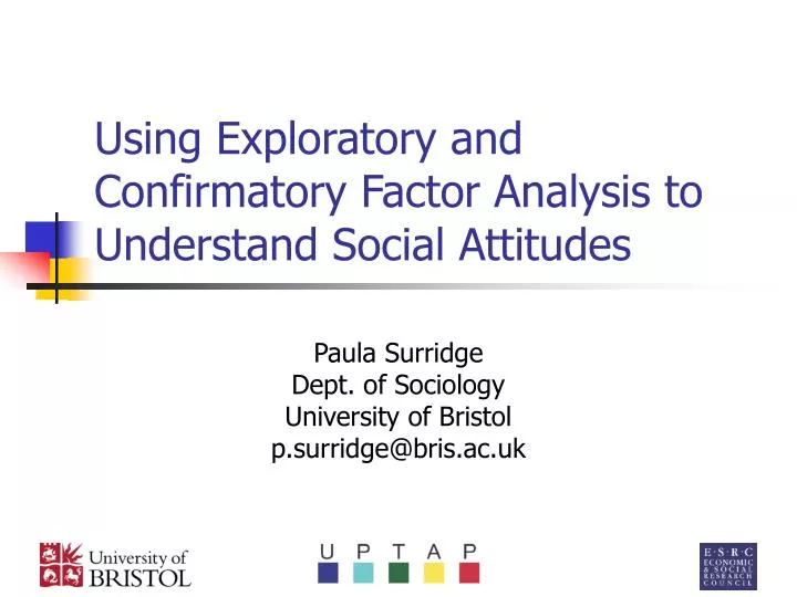 using exploratory and confirmatory factor analysis to understand social attitudes