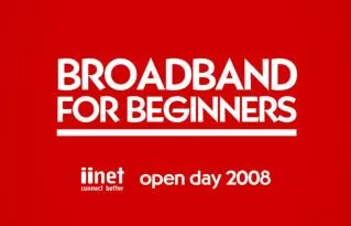 Broadband for Beginners Module 1