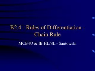 B2.4 - Rules of Differentiation - Chain Rule