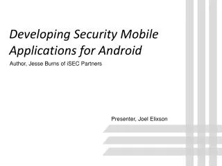 Developing Security Mobile Applications for Android