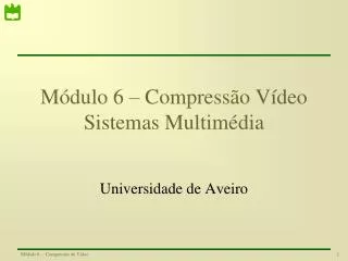 m dulo 6 compress o v deo sistemas multim dia